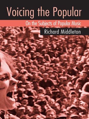 cover image of Voicing the Popular: On the Subjects of Popular Music